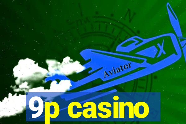 9p casino